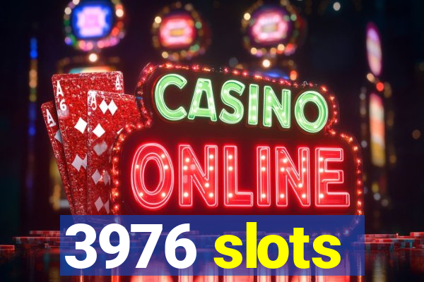 3976 slots